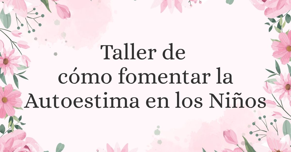 Taller mejora de la autoestima en niños